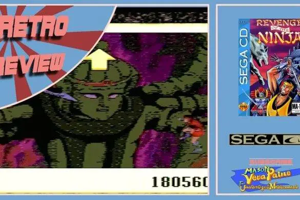 Revenge of the Ninja, Sega CD, Mason Vera Paine, MVP show, Video game Review, Retro Video Game